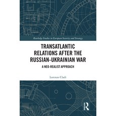 (英文圖書)Transatlantic Relations after the Russian-Ukrainian War: A Neo-realist Approach 精裝版, Routledge, 英文