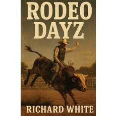 (영문도서)Rodeo Dayz Paperback, Whispers in the Dark, English, 9798349548260