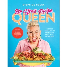 (영문도서)No Stress Recipe Queen: Take the Chaos Out of the Kitchen Every Night of the Wee... Paperback, HarperCollins Au, English, 9781460768730