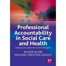(영문도서)Professional Accountability in Social Care and Health: Challenging Unacceptable... Paperback, Learning Matters, English, 9780857256898
