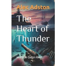 (영문도서) The Heart of Thunder: an Ethan Quinn novel Paperback, Blurb, Inc, English, 9798347577200