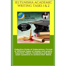Ielts.Nisha Academic Writing Tasks 1 & 2: Collective Guide of Collocations Format of different type... Paperback, Independently Published, English, 9798721754623