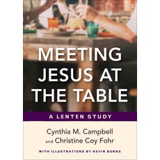 (영문도서) Meeting Jesus at the Table: A Lenten Study Paperback, Westminster John Knox Press, English, 9780664267797