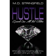 (영문도서) Hustle: Episode 1: All That Glitters Paperback, Independently Published, English, 9781077296732