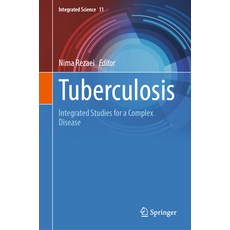 (영문도서) Tuberculosis: Integrated Studies for a Complex Disease Hardcover, Springer, English, 9783031159541