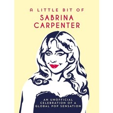 (영문도서)A Little Bit of Sabrina Carpenter: An Unofficial Celebration of a Global Pop Sen... Hardcover, Summersdale, English, 9781837998838