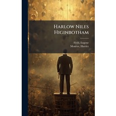 (영문도서)Harlow Niles Higinbotham Hardcover, Hutson Street Press, English, 9781024139440