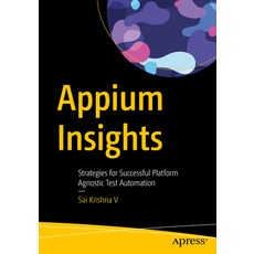 (英文圖書)Appium Insights: Strategies for Successful Platform Agnostic Test Automation 平裝版, Apress, 英文