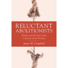 (英文圖書)Reluctant Abolitionists: Britain and the End of the Colonial Death Penalty 平裝版, Cambridge University Press, 英文
