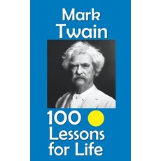 (영문도서)Mark Twain: 100 Lessons for Life Paperback, Independently Published, English, 9798297082748