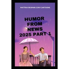 (영문도서)Humor from News: 2025 Part 1 Paperback, Independently Published, English, 9798263037628