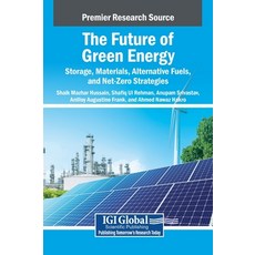 (英文圖書)The Future of Green Energy: Storage Materials Alternative Fuels and Net-Zero... 精裝版, IGI Global, 英文
