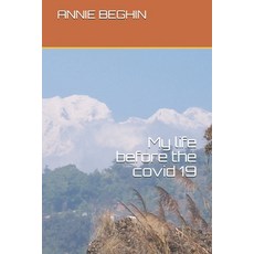 My life before the covid19 Paperback, Independently Published