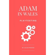 (영문도서) Adam in Wales - Playtesting: A Practical Guide for Board Game Designers Paperback, Independently Published, English, 9798340540454