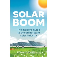 (영문도서) Solar Boom: The insider's guide to the utility - scale solar industry Paperback, Rethink Press, English, 9781781336137