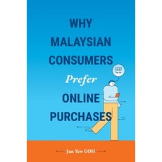 (영문도서) Why Malaysian Consumers Prefer Online Purchases Paperback, Independently Published, English, 9798325029028