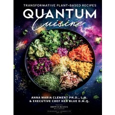 (영문도서)Quantum Cuisine-Transformative Plant-Based Recipes Paperback, Brick Tower Press, English, 9781949504828