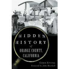 (영문도서)Hidden History of Orange County California Paperback, History Press, English, 9781467170895
