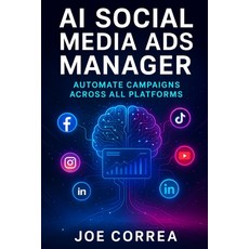 (英文圖書)AI Social Media Ads Manager: Automate Campaigns Across All Platforms 平裝版, Live Stronger Faster, 英文