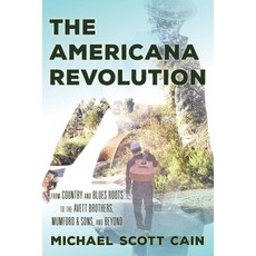 (英文圖書)Americana Revolution: From Country and Blues Roots to the Avett Brothers Mumfor... 精裝版, Rowman & Littlefield Publis..., 英文