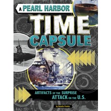 A Pearl Harbor Time Capsule: Artifacts of the Surprise Attack on the U.S. Paperback, Capstone Press