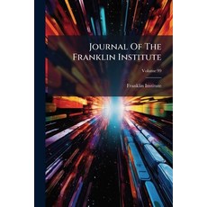 (英文圖書)Journal of the Franklin Institute Volume 99 平裝版, Nabu Press, 英文