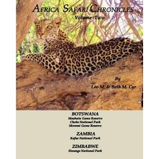 (영문도서) Africa Safari Chronicles: Botswana Zambia & Zimbabwe Paperback, Createspace Independent Pub..., English, 9781721986538