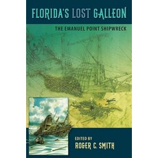 (영문도서)Florida's Lost Galleon: The Emanuel Point Shipwreck Paperback, University Press of Florida, English, 9780813081625