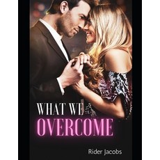 What We Overcome Paperback, Independently Published, English, 9798589308228
