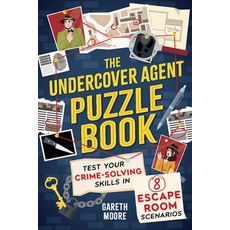 (영문도서) The Undercover Agent Puzzle Book: Test Your Crime-Solving Skills in 8 Escape Room Scenarios Paperback, Sourcebooks, English, 9781728275673