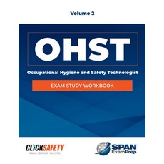 (영문도서) Occupational Health & Safety Technologist (Ohst) Exam Study Workbook Vol 2: Revised Paperback, Jones & Bartlett Publishers, English, 9781284323016