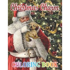 Christmas Charm Coloring Book: An Adult Coloring Book with Fun Easy and Relaxing Designs Featuring... Paperback, Independently Published, English, 9798698710622