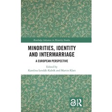 (영문도서)Minorities Identity and Intermarriage: A European Perspective Hardcover, Routledge, English, 9781032914190 Routledge, English, 9781032914190