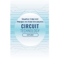 Simple Circuit Projects For Students: Stepper Motor and Servo Motor with ARM7-LPC2148 Measuring Ana... Paperback, Independently Published