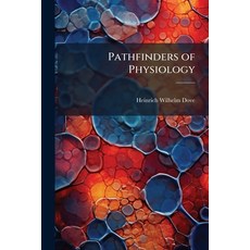 (영문도서)Pathfinders of Physiology Paperback, Nabu Press, English, 9781145173996