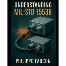 (英文圖書)Understanding MIL-STD-1553B: A Practical Guide for Aerospace Engineers 平裝版, Independently Published, 英文