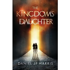 (영문도서) The Kingdom's Daughter Paperback, Daniel Jp Harris, English, 9798986901503