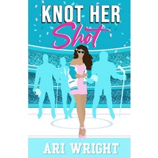 (영문도서) Knot Her Shot Paperback, Blue-Eyed Books, English, 9798989007264
