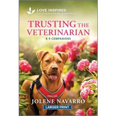 (영문도서)Trusting the Veterinarian: An Uplifting Inspirational Romance Mass Market Paperbound, Love Inspired Larger Print, English, 9781335230584