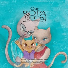 (영문도서) Our ROPA Journey a lesbian parenting story Paperback, Carmen Martinez Jover, English, 9789786072937
