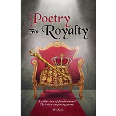 (영문도서)Poetry for Royalty Paperback, Xulon Press, English, 9781545641903