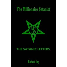 (영문도서)The Millionaire Satanist: The Satanic Letters Paperback, Independently Published, English, 9798293117420