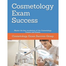 (영문도서) Cosmetology Exam Success: Master the key vocabulary of the Cosmetology Course a... Paperback, Independently Published, English, 9781790175734