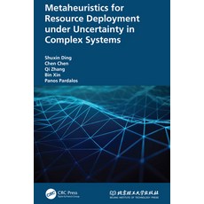 (영문도서) Metaheuristics for Resource Deployment Under Uncertainty in Complex Systems Hardcover, CRC Press, English, 9781032065205