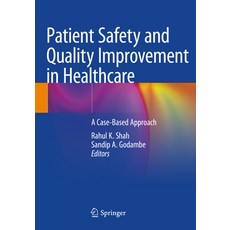 (영문도서) Patient Safety and Quality Improvement in Healthcare: A Case-Based Approach Paperback, Springer, English, 9783030558314