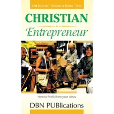 (영문도서) Christian Entrepreneur: How to Profit from your Ideas Paperback, Authorhouse, English, 9798823026802