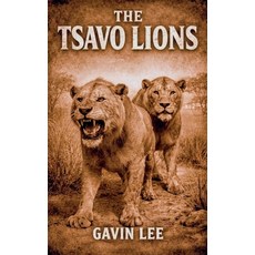 (영문도서)The Tsavo Lions Paperback, Gavin Lee, English, 9798233146107
