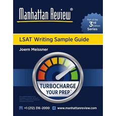 Manhattan Review LSAT Argumentative Writing Guide [3rd Edition]: Turbocharge Your Prep (Manhattan, Manhattan Review LSAT Argument