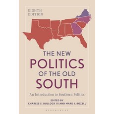 (영문도서)The New Politics of the Old South: An Introduction to Southern Politics Paperback, Bloomsbury Academic, English, 9798881806477