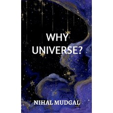 (영문도서) Why Universe? Paperback, Notion Press, English, 9798896325116